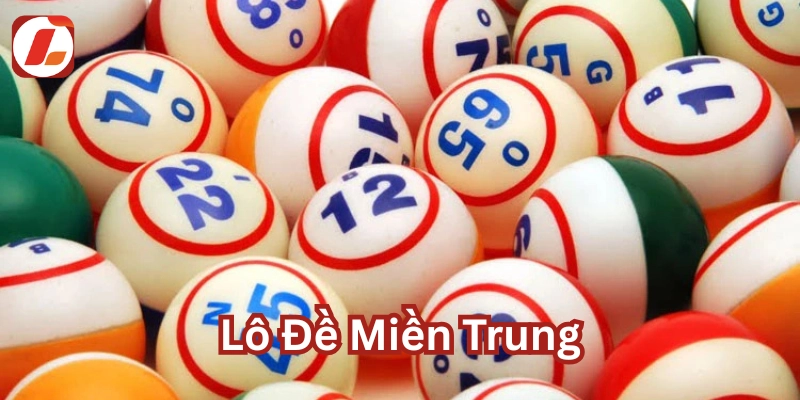 Lô Đề Miền Trung và những lưu ý quan trọng